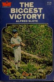 book cover of Biggest Victory, The by Alfred Slote