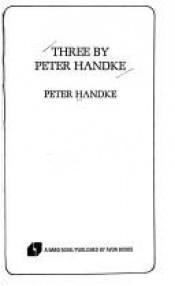 book cover of Three by Peter Handke by Peter Handke