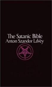 book cover of The Satanic Bible by Anton Szandor Lavey