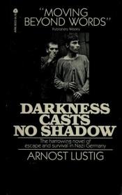 book cover of Darkness casts no shadow by Arnost Lustig