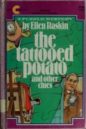 book cover of The Tattooed Potato and Other Clues by Ellen Raskin