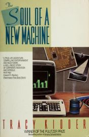 book cover of The Soul of a New Machine by Tracy Kidder