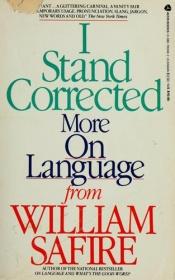 book cover of I Stand Corrected by William Safire