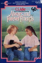 book cover of Always and forever friends by C. S. Adler