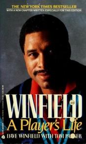book cover of Winfield: A Player's Life by Dave Winfield