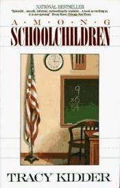 book cover of Among Schoolchildren by Tracy Kidder