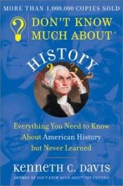book cover of Don't Know Much About...American History by Kenneth C. Davis