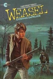book cover of Weasel 1991 by Cynthia DeFelice