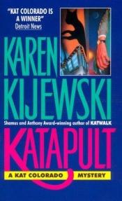 book cover of Katapult. Ein neuer Fall für Kat. Kriminalroman. ( Blaue Reihe). by Karen Kijewski