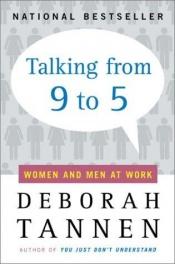 book cover of Prat från 9 till 5 : om kvinnors och mäns samtalsstilar på jobbet by Deborah Tannen