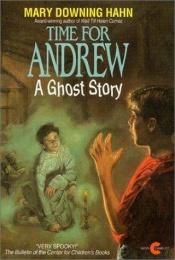 book cover of Time for Andrew by Mary Downing Hahn