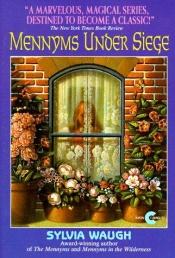 book cover of Mennyms under siege by Sylvia Waugh