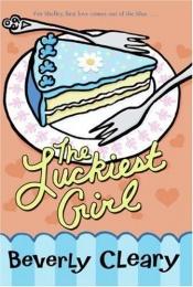 book cover of The Luckiest Girl (An Avon Camelot Book) by Μπέβερλι Κλίρι