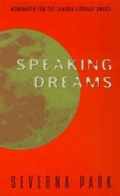 book cover of Speaking Dreams by Severna Park