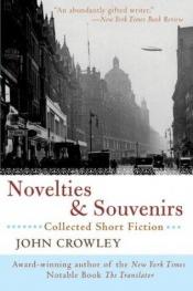book cover of Novelties & souvenirs by John Crowley