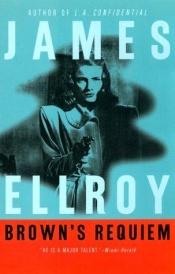 book cover of Brown's Requiem by James Ellroy