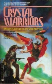 book cover of The Crystal Warriors by William R. Forstchen