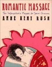 book cover of Romantic Massage by Anne K. Rush