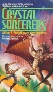 book cover of The Crystal Sorcerers by William R. Forstchen