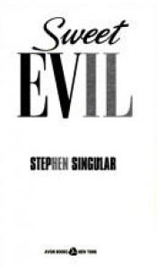book cover of Sweet Evil (1994) by Stephen Singular
