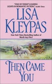 book cover of Then came you by Lisa Kleypas