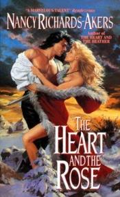book cover of The Heart and the Rose by Nancy Richard-akers