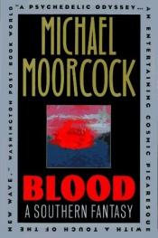 book cover of Blood: A Southern Fantasy by Michael Moorcock