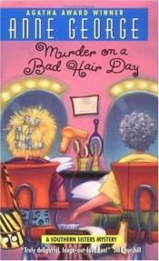 book cover of Murder on a Bad Hair Day: #2 A Southern Sisters Mystery by Anne George