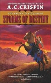book cover of Storms of Destiny (The Exiles of Boq'urain, 1) by A.C. Crispin