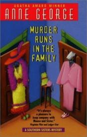book cover of Murder Runs in the Family - (Southern Sisters #2) by Anne George