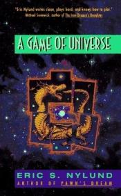 book cover of A Game of Universe by Eric Nylund