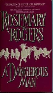 book cover of Dangerous Man by Rosemary Rogers