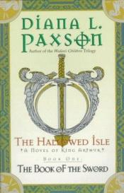 book cover of The book of the sword by Diana L. Paxson