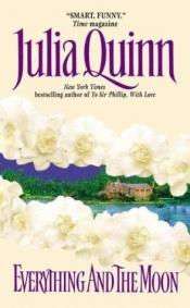 book cover of Everything and the Moon by Julia Quinn