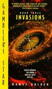 book cover of Gambler's Star, Book Three: Invasions (Gambler's Star, No 3) by Nancy Holder