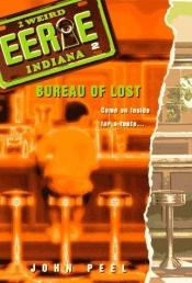 book cover of Bureau of Lost (Eerie, Indiana #2) by John Peel