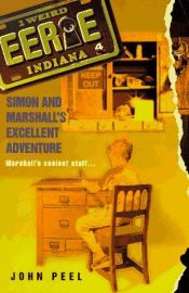book cover of Simon & Marshall's Excellent Adventure (Eerie, Indiana #4) by John Peel
