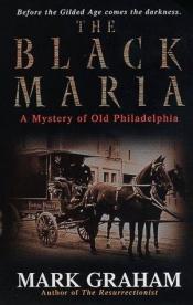 book cover of The Black Maria by Mark Graham
