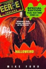 book cover of Ei 15: Halloweird (Eerie, Indiana) by Michael Thomas Ford