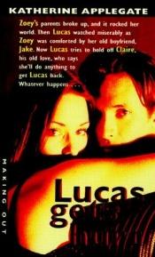 book cover of Lucas Gets Hurt (Making out) by K. A. Applegate