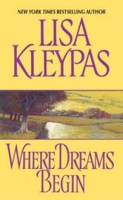 book cover of Where dreams begin by Lisa Kleypas