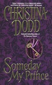 book cover of Someday my prince by Christina Dodd