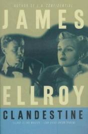 book cover of Clandestine (1982) by James Ellroy