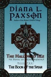 book cover of The Book of the Spear by Diana L. Paxson