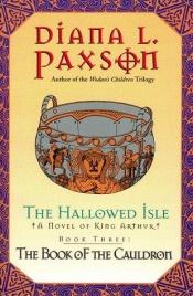 book cover of Book of the Cauldron (The Hallowed Isle, Book 3) by Diana L. Paxson
