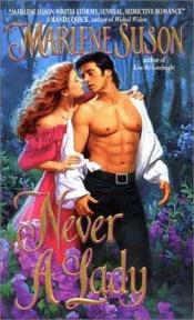 book cover of Never a Lady by Marlene Suson