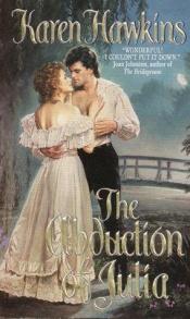 book cover of The Abduction of Julia by Karen Hawkins