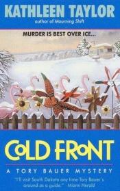 book cover of Cold Front: A Tory Bauer Mystery (Tory Bauer Mystery) by Kathleen Taylor