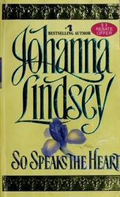 book cover of So Speaks the Heart by Johanna Lindsey