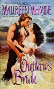 book cover of Outlaw's Bride by Maureen McKade